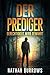 Der Prediger: Gerechtigkeit wird gewahrt (Die Prediger-Serie 1) (German Edition)