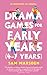 Drama Games for Early Years...