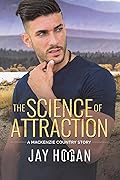 The Science of Attraction (Mackenzie Country #3) 