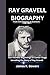 RAY GRAVELL BIOGRAPHY: From...