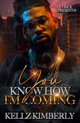 You Know How I'm Coming: An African American Romance (Kindle Edition)