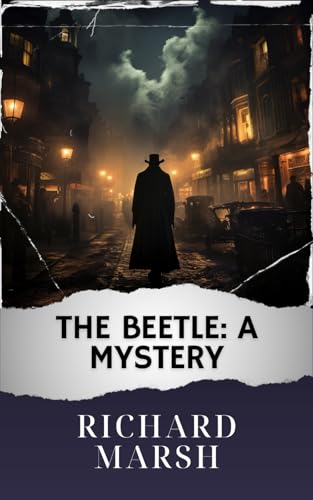 The Beetle: A Mystery: The Original Classic