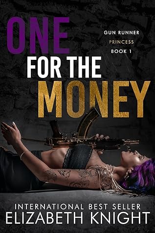 One for the Money (Gunrunner Princess, #1)