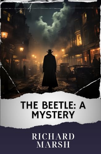 The Beetle: A Mystery: The Original Classic