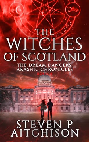 The Witches of Scotland Book 8 (The Dream Dancers: Akashic Chronicles, #8)