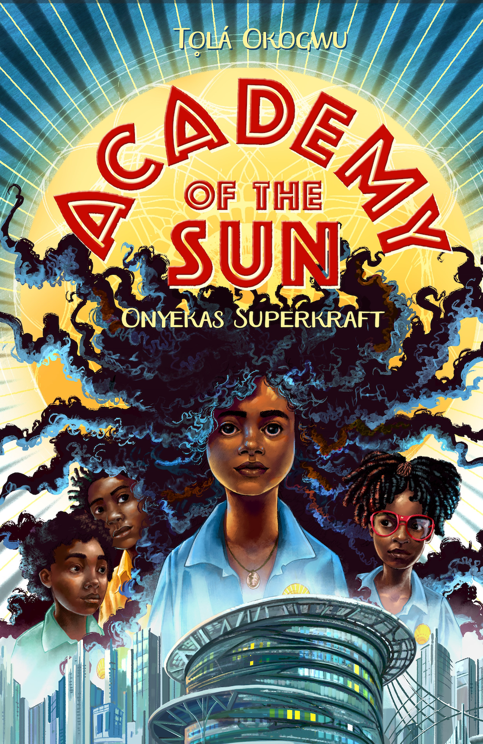 Academy of the Sun – Onyekas Superkraft: Fantasy-Buch 10 Jahren │ Abenteuer und Action für Superhelden- und Superheldinnen-Fans (Die Academy-of-the-Sun-Reihe 1) (German Edition)