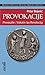 Provokacije - Provocatio by Petar Bojanić