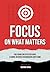 Focus on What Matters by Gerard Chiva