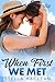 When First We Met (The Spen...