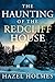 The Haunting of the Redclif...
