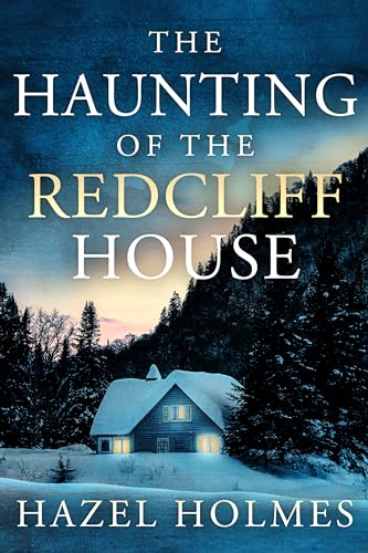 The Haunting of the Redcliff House (A Riveting Haunted House Mystery, #86)