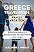 GREECE TRAVEL GUIDE FOR FAM...