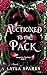 Auctioned to the Pack by Layla Sparks