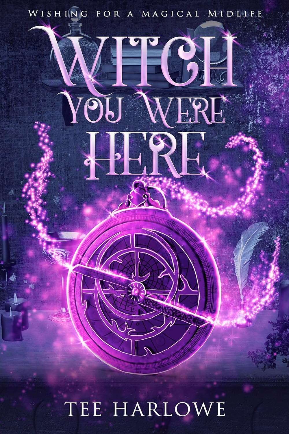 Witch You Were Here (Wishing For a Magical Midlife, #4)