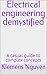 Electrical engineering demystified: A casual guide to complex concepts (Electronics - easy and simple. Book 38)
