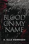 Blood On My Name:...
