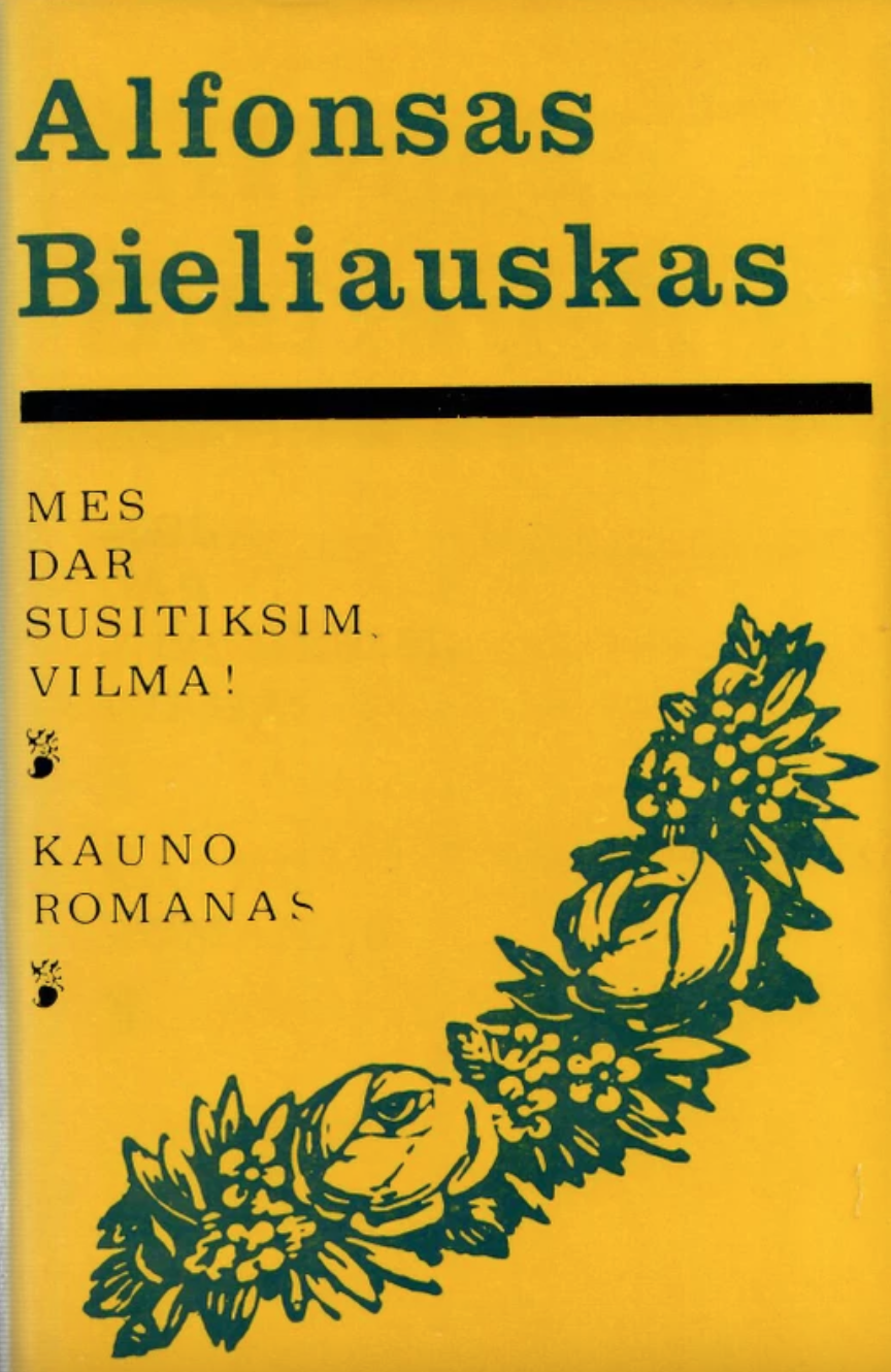 Mes dar susitiksim. Vilma! Kauno romanas