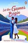 Let the Games Begin by Rufaro Faith Mazarura