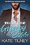 Win a Date with My Grumpy Boss by Kate Tilney