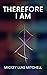 Therefore I Am
