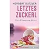 Letztes Zuckerl: Ein Altaussee-Krimi (Gasperlmaier-Krimis 11) (German Edition)