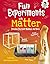 Fun Experiments with Matter