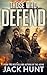 Those Who Defend by Jack Hunt