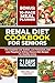 Renal Diet Cookbook For Seniors by Michelle Green