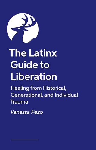 The Latinx Guide to Liberation (Paperback)