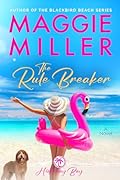 The Rule Breaker: Feel Good Beachy Women's Fiction (Hideaway Bay Book 3)