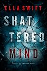 Shattered Mind (Cooper Trace FBI Suspense Thriller #1) Shattered Mind (Cooper Trace FBI Suspense Thriller #1)