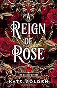 A Reign of Rose (The Sacred Stones, #3)