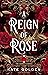 A Reign of Rose (The Sacred Stones, #3)