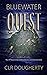Bluewater Quest by C.L.R. Dougherty Bluewater Quest by C.L.R. Dougherty