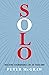 Solo: Building a Remarkable...