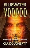 Bluewater Voodoo (Bluewater #3) Bluewater Voodoo (Bluewater #3)