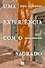 Uma experiência com o sagra...