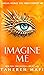 Imagine Me (Shatter Me, #6)