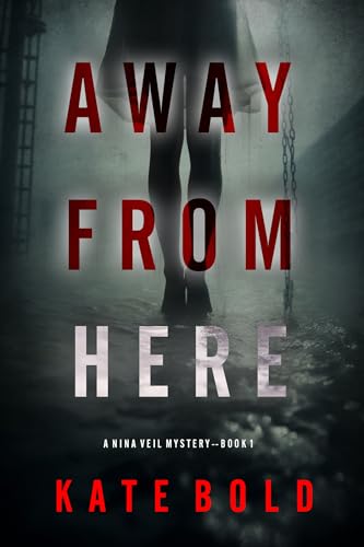 Away From Here (A Nina Veil Mystery #1)