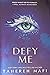 Defy Me by Tahereh Mafi Defy Me by Tahereh Mafi