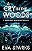 A Cry in the Woods (Darcy H...