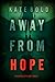 Away From Hope (A Nina Veil Mystery #3)