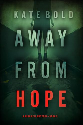 Away From Hope (A Nina Veil Mystery #3)