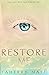 Restore Me (Shatter Me, #4)