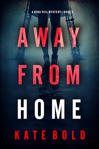 Away From Home (A Nina Veil Mystery #4)