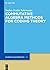 Commutative Algebra Methods for Coding Theory (De Gruyter Studies in Mathematics, 97)