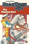 The Great Kerium Robbery: Phantom Herd (Marshal Bravestarr)