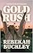 Gold Rush by Rebekah Buckley Gold Rush by Rebekah Buckley