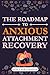 The Roadmap to Anxious Atta...