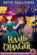 Flame Changer: A Paranormal Cozy Mystery